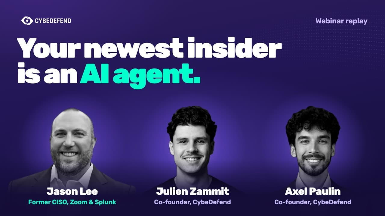 Registrazione del webinar «Your newest insider is an AI agent» con Jason Lee, Julien Zammit e Axel Paulin